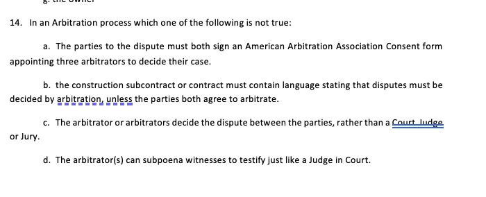 Which of the following is true of arbitrators